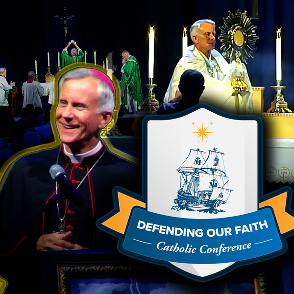 Defending Our Faith Catholic Conference (Days 1 and 2) | Bishop Joseph Strickland