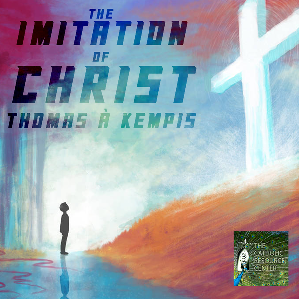 Imitation of Christ by Thomas à Kempis, CRV | Read by Al Covaia