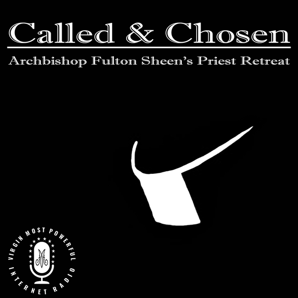 Called & Chosen: A Priest Retreat | Bishop Fulton J. Sheen