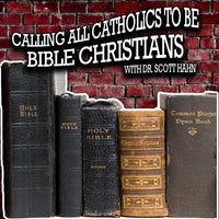 Calling All Catholic to be Bible Christians | Dr. Scott Hahn