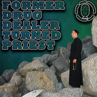 Former Drug Dealer Turned Priest | Fr. Donald Calloway
