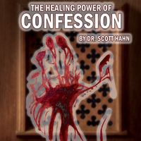The Healing Power of Confession | Dr. Scott Hahn