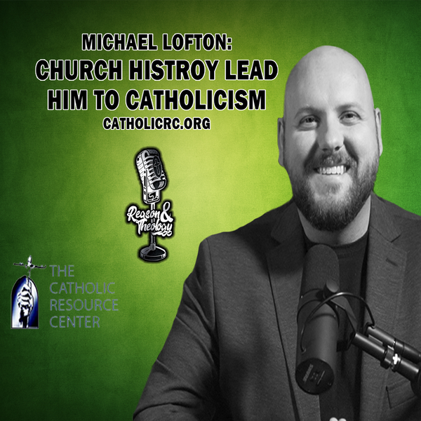 Church History Leads to Catholicism | Michael Lofton