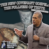 The New Covenant Gospel: The Fullness of Truth | Jesse Romero