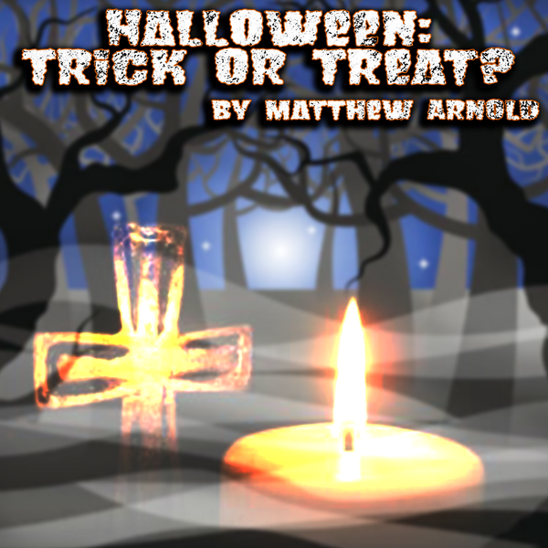 Halloween: Trick or Treat | Matthew Arnold